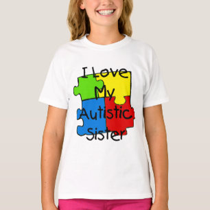 I Love My Autistic Sister T-Shirt
