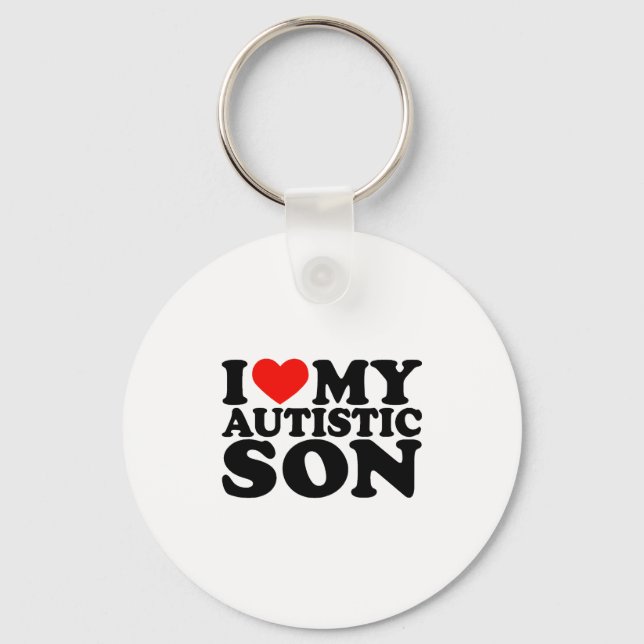I Love My Autistic Son I Heart My Son with Autism Keychain (Front)
