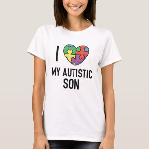 I Love My Autistic Son T-Shirt