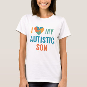 I Love My Autistic Son T-Shirt