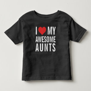 I Love My Awesome AuntS Toddler T-shirt