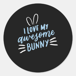 I Love My Awesome Bunny | Rabbit Lover Classic Round Sticker