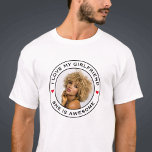I Love My Awesome Girlfriend Photo Text Heart T-Shirt<br><div class="desc">A cool awesome design for a boyfriend or girlfriend to celebrate their relationship and publicly declare their love for their partner and significant other. The romantic design can be given as a gift for Valentine’s Day, anniversary, birthday or any occasion. The text is customizable and can be changed to describe...</div>