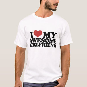 I love my awesome girlfriend T-Shirt