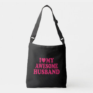 I Love My Awesome Husband Crossbody Bag