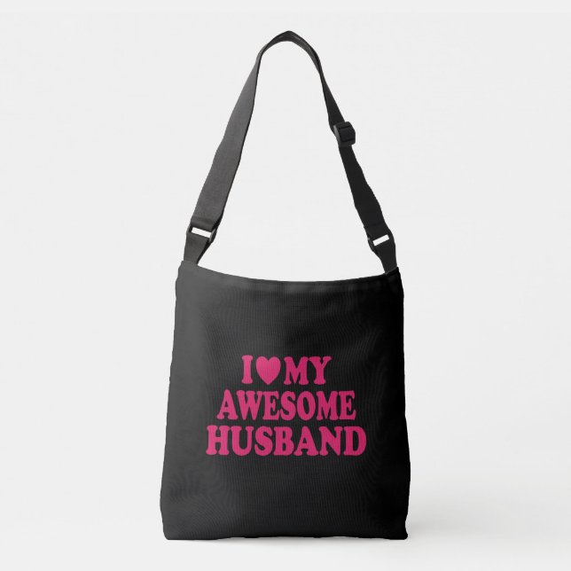 I Love My Awesome Husband Crossbody Bag (Front)