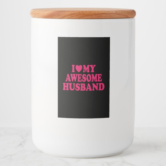 I Love My Awesome Husband Food Label (Front)