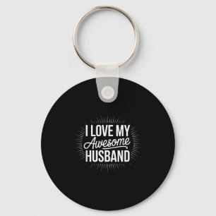 I Love My Awesome Husband Radiant Burst Typography Keychain