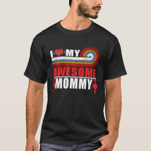 I Love My Awesome Mommy, Son And Daughter Mother C T-Shirt