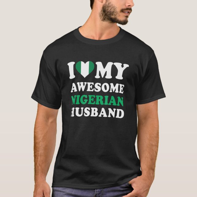 I love My Awesome Nigerian Husband Funny T-Shirt (Front)