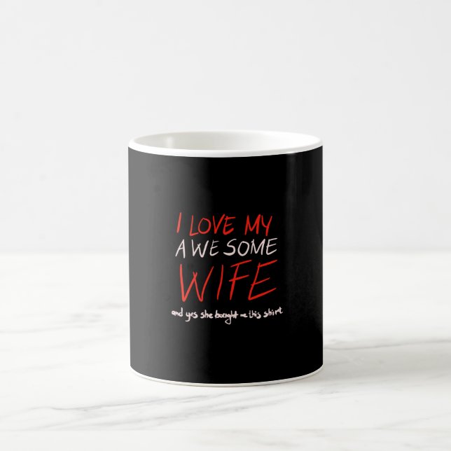I love my awesome wife coffee mug (Center)
