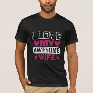 I Love My Awesome Wife Mens T-Shirt