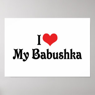 I Love My Babushka Poster