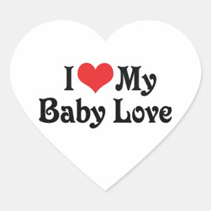 I Love My Baby Love Heart Sticker