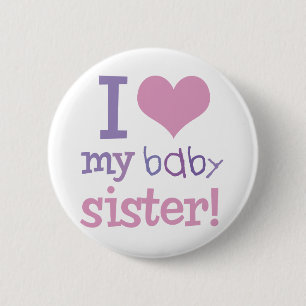 I Love My Baby Sister Kids T-Shirts & Gifts 2 Inch Round Button