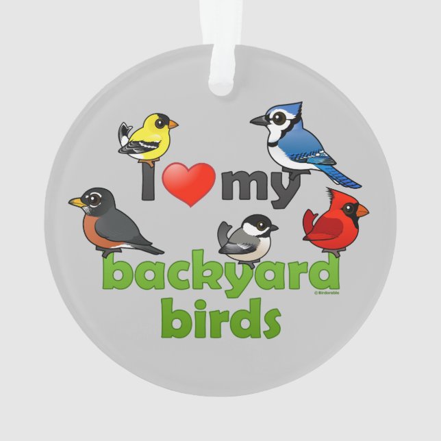I Love My Backyard Birds Ornament (Back)
