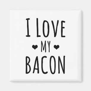 I Love My Bacon! Bacon Lover Refrigerator Magnet