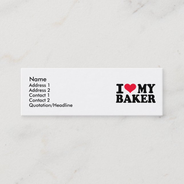 I love my Baker Mini Business Card (Front)