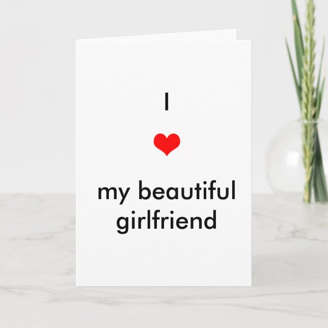 I Love My Beautiful Girlfriend Card (Front)