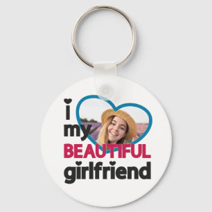 I love my beautiful girlfriend custom photo keychain