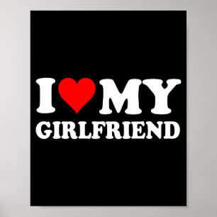 I Love My Beautiful Girlfriend I Heart My Beautifu Poster
