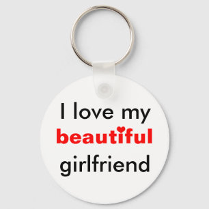 I love my beautiful girlfriend keychain