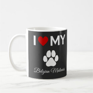 I love my Belgian Malinois dog custom text Coffee Mug