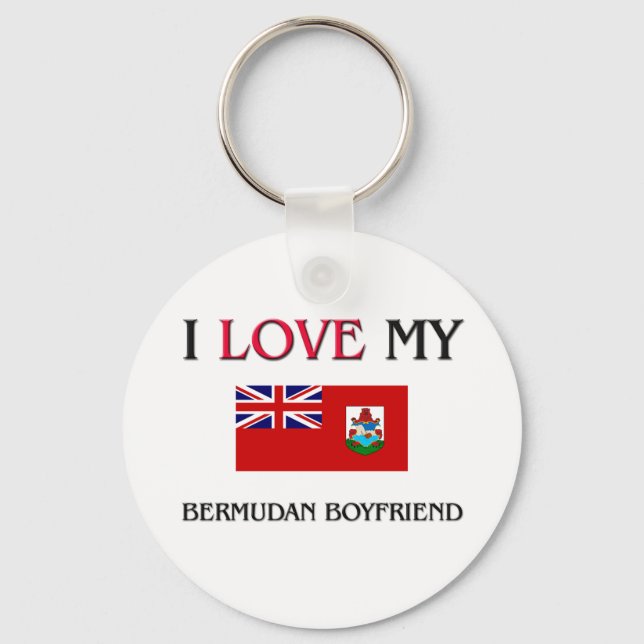 I Love My Bermudan Boyfriend Keychain (Front)