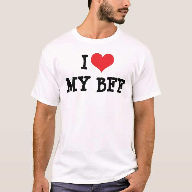 I Love My Best Friend Forever BFF T-Shirt (Front)