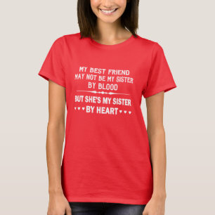 I LOVE MY BEST FRIEND - MY SISTER T-Shirt
