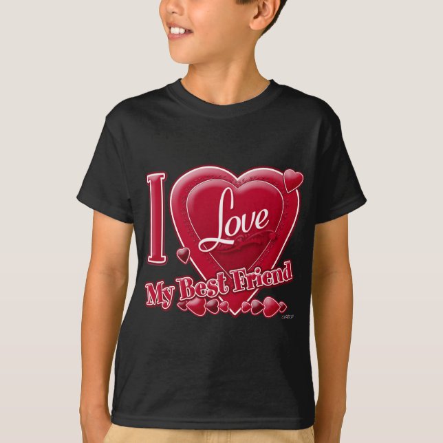 I Love My Best Friend red - heart T-Shirt (Front)