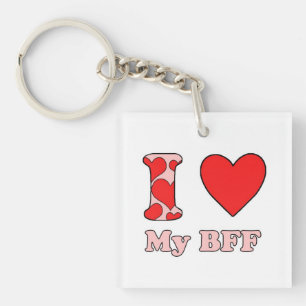I love My BFF Keychain