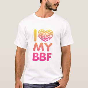 I Love My BFF T-Shirt
