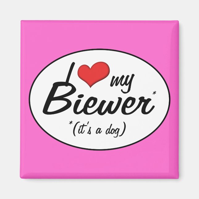 I Love My Biewer (It's a Dog) Magnet (Front)