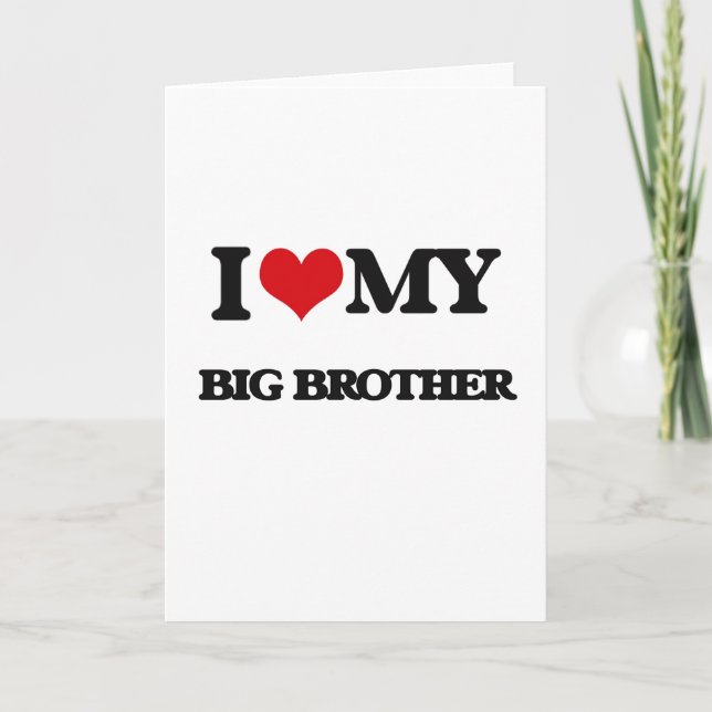 I love my Big Brother Card (Front)