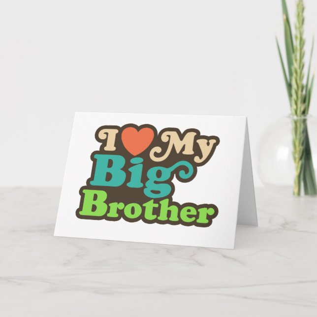 I Love My Big Brother Card (Front)