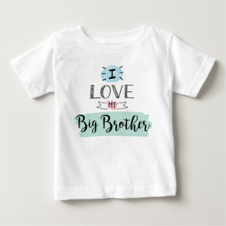 I Love My Big Brother Cute Baby T-Shirt