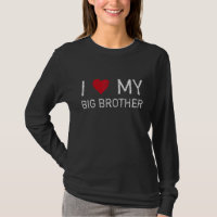 I Love My Big Brother I Love My Big Brother