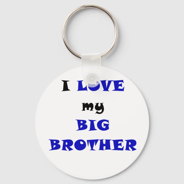 I Love my Big Brother Keychain (Front)