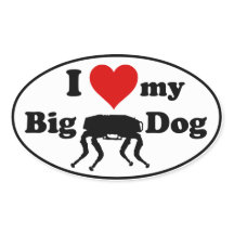 I love my Big Dog