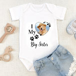 I Love My Big Sister Custom Photo Pet Dog Lover  Baby Bodysuit<br><div class="desc">I Love My Big Sister ! Let everyone know of your best dog and newly appointed guard dog in the welcoming home of your new baby with this cute custom dog photo baby clothes. “I Love My Big Sister" personalize with your dogs favourite photo. Perfect baby shower gift to a...</div>
