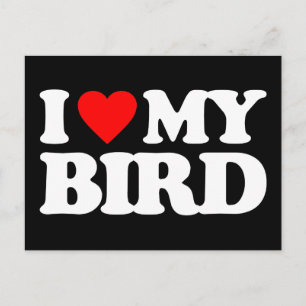 I LOVE MY BIRD POSTCARD