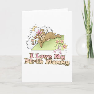I Love My Birth Mommy Card