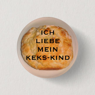 I Love My Biscuit Child (German Version) 1 Inch Round Button