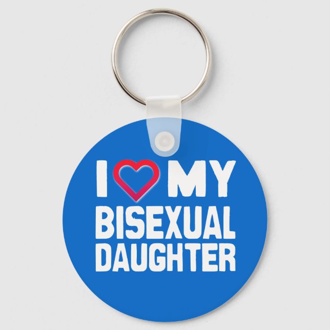 I LOVE MY BISEXUAL DAUGHTER - -.png Keychain (Front)