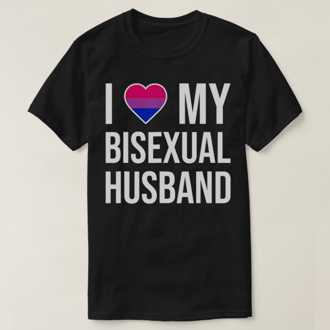 I Love My Bisexual Husband  T-Shirt (Design Front)