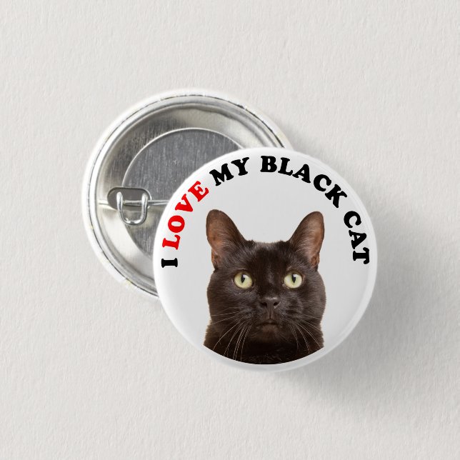 I Love My Black Cat 1 Inch Round Button (Front & Back)