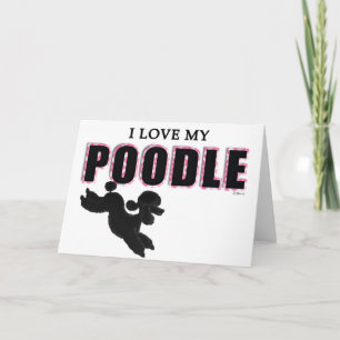I Love My Black Poodle Card