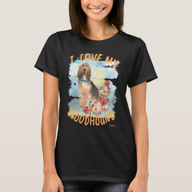 I Love My Bloodhound 1 T-Shirt (Front)