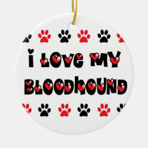 I Love My Bloodhound Ceramic Ornament